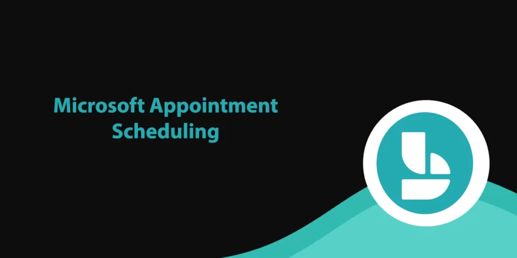 Microsoft Appointment Scheduling