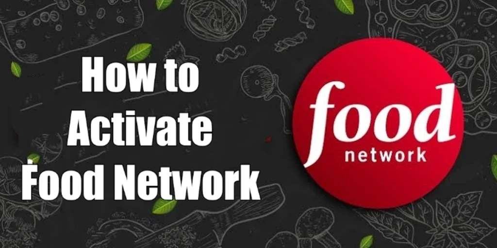 How to Activate Foodnetwork