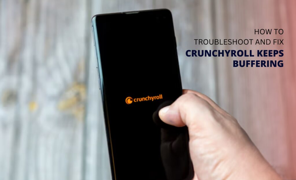 Crunchyroll Keeps Buffering